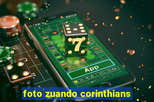 foto zuando corinthians